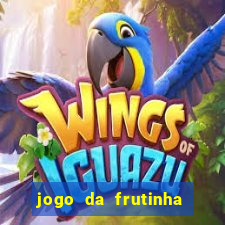 jogo da frutinha da dinheiro